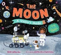 Ben Lerwill, Corrigan Patrick - The Moon A Visitor's Guide