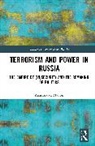 Anastassiya Mahon - Terrorism and Power in Russia