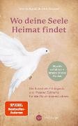 Jennie Appel, Dirk Grosser - Wo deine Seele Heimat findet - Die Botschaft Hildegards und Meister Eckharts für die Vision deines Lebens - Mystik erfahren, innere Stärke finden