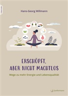 Hans-Georg Willmann - Erschöpft, aber nicht machtlos, m. 1 Beilage