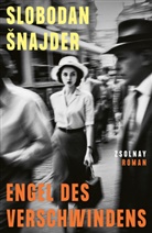 Slobodan Snajder, Slobodan Šnajder - Engel des Verschwindens