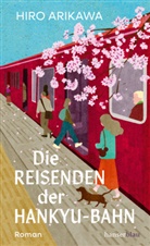Hiro Arikawa - Die Reisenden der Hankyu-Bahn