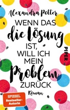 Alexandra Potter - Wenn das die Lösung ist, will ich mein Problem zurück