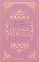 Isabel Kritzer - Loving fiercely