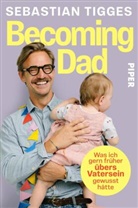 Sebastian Tigges - Becoming Dad