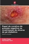 Kuljyot Bajaj, Harminder Kaur - Papel do curativo de pressão negativa na cicatrização de úlceras do pé diabético
