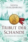 Silvia Stolzenburg - Tribut der Schande