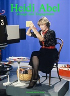 Laura Aellig, Dominik Bachmann, Ina Boesch, Mirjam Fischer, Lukas Frey, Jean-Claude Galli... - Heidi Abel - Ansage und Engagement