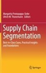 Margarita Protopappa-Sieke, Ulrich Thonemann, Ulrich W. Thonemann - Supply Chain Segmentation