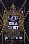 Jeff Wheeler - Master of the Royal Secret