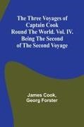 James Cook, Georg Forster - The Three Voyages of Captain Cook Round the World. Vol. IV. Being the Second of the Second Voyage