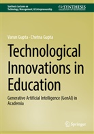 Chetna Gupta, Varun Gupta - Technological Innovations in Education