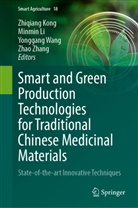 Zhiqiang Kong, Minmin Li, Yonggang Wang, Yonggang Wang et al, Zhao Zhang - Smart and Green Production Technologies for Traditional Chinese Medicinal Materials