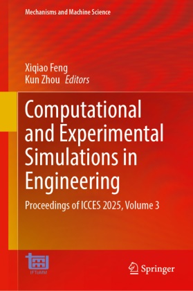 Xiqiao Feng,  Zhou, Kun Zhou - Computational and Experimental Simulations in Engineering - Proceedings of ICCES 2025, Volume 3