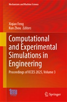 Xiqiao Feng, Zhou, Kun Zhou - Computational and Experimental Simulations in Engineering