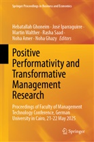 Noha Amer, Noha Ghazy, Hebatallah Ghoneim, José Iparraguirre, Rasha Saad, Martin Walther... - Positive Performativity and Transformative Management Research
