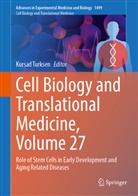 Kursad Turksen - Cell Biology and Translational Medicine, Volume 27