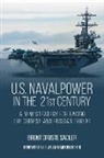 Brent D Sadler, Brent Droste Sadler - U.S. Naval Power in the 21st Century