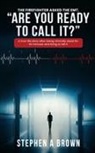 Stephen A Brown - Are You Ready to Call It?