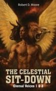 Robert Moore - The Celestial "Sit-Down" Eternal Voice's 1 & 2