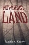 Pamela K Kinney - Nowhere Land
