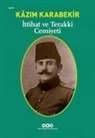 Kazim Karabekir - Ittihat ve Terakki Cemiyeti