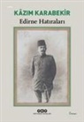 Kazim Karabekir - Edirne Hatiralari