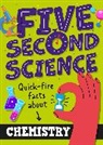 Minerva Black - Five Second Science: Quick-fire Facts About Chemistry