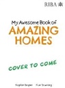 Sophie Draper, Downing Sue - My Awesome Book of: Amazing Homes