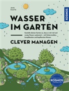 Jens Maute, Claudia Schick - Wasser im Garten clever managen