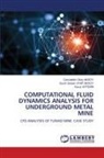 Cemalettin Okay AKSOY, Yavuz Aytek¿N, Yavuz AYTEKIN, Guzin Gulsev UYAR AKSOY - COMPUTATIONAL FLUID DYNAMICS ANALYSIS FOR UNDERGROUND METAL MINE