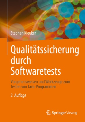 Stephan Kleuker - Qualitätssicherung durch Softwaretests - Vorgehensweisen und Werkzeuge zum Testen von Java-Programmen. DE