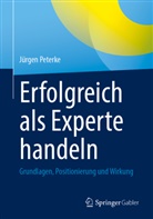 Jürgen Peterke - Erfolgreich als Experte handeln