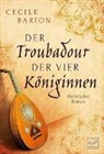 Cecile Barton - Der Troubadour der vier Königinnen