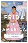 Celia Stahr - Frida in America