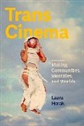 Laura Horak, Horak Laura - Trans Cinema