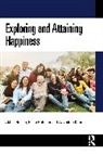 Akbar Rahman Husain, Husain Akbar, Khan Azizuddin, Eisha Rahman - Exploring and Attaining Happiness