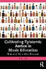 Juliet Hess, Juliet (Michigan State University Hess - Cultivating Epistemic Justice in Music Education