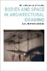 Carl Douglas, Marian Macken - Bodies and Space in Architectural Drawing
