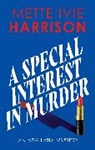 Harrison Mette Ivie - A Special Interest in Murder