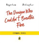 Roger Lam, Zhi Ling Lee - The Dragon Who Couldn't Breathe Fire