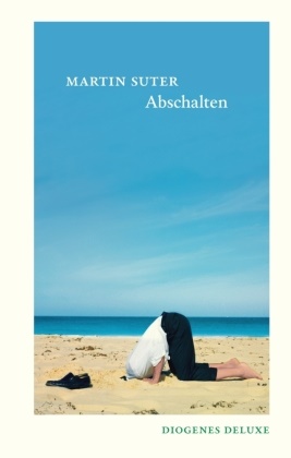 Martin Suter - Abschalten - Die Business Class macht Ferien