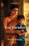 Shruti S Agarwal - Los Varados