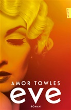 Amor Towles - Eve