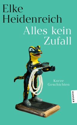 Elke Heidenreich - Alles kein Zufall - Kurze Geschichten