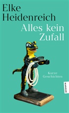 Elke Heidenreich - Alles kein Zufall