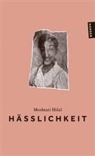 Moshtari Hilal - Hässlichkeit