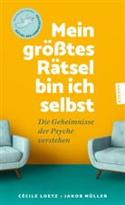 Cécile Loetz, Jakob Müller - Mein größtes Rätsel bin ich selbst