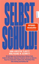 Wolfgang M Schmitt, Wolfgang M. Schmitt, Ann-Kristin Tlusty - Selbst schuld!