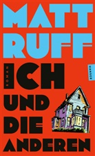 Matt Ruff - Ich und die anderen